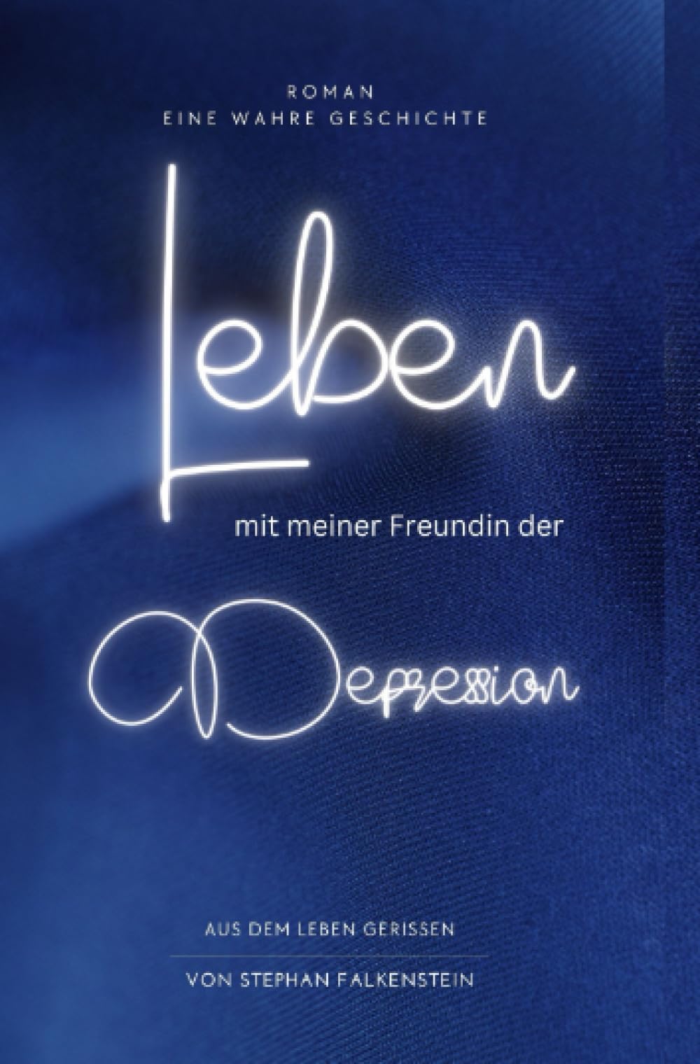 Leben, mit meiner Freundin der Depression: Aus dem Leben gerissen Contemporary literature