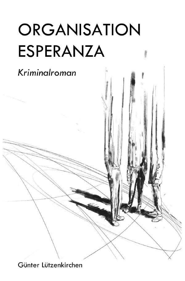 Organisation Esperanza: Verbrechensbekämpfung ohne Mord und Totschlag Contemporary literature