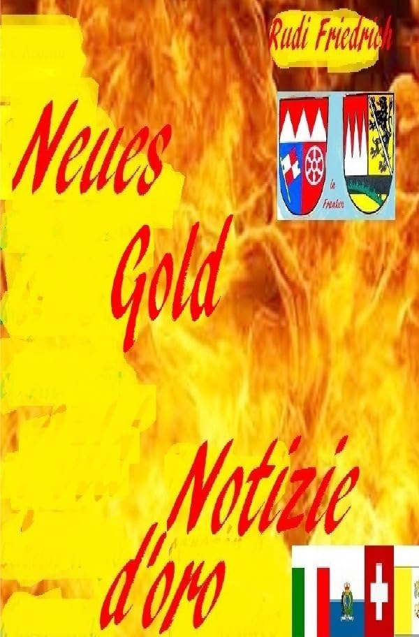 Neues Gold deutsch Notizie d'oro italienisch: Reinen Wein einschenken Versare vino puro Essays & Short Stories