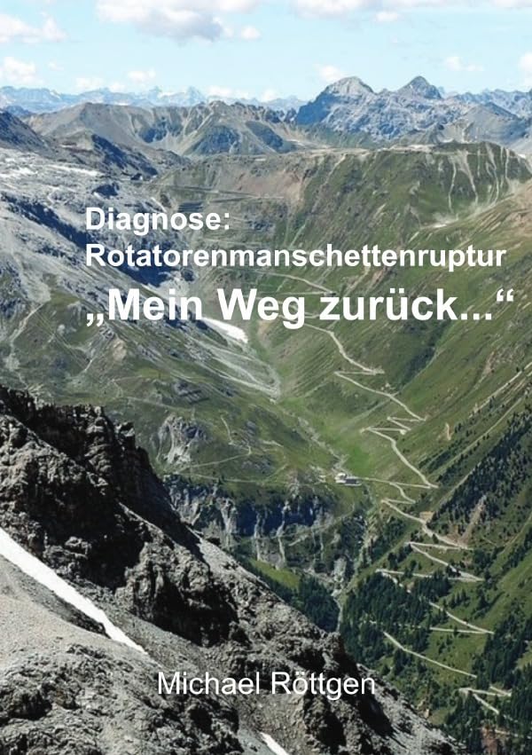 Diagnose:Rotatorenmanschettenruptur: "Mein Weg zurück..." Medicine