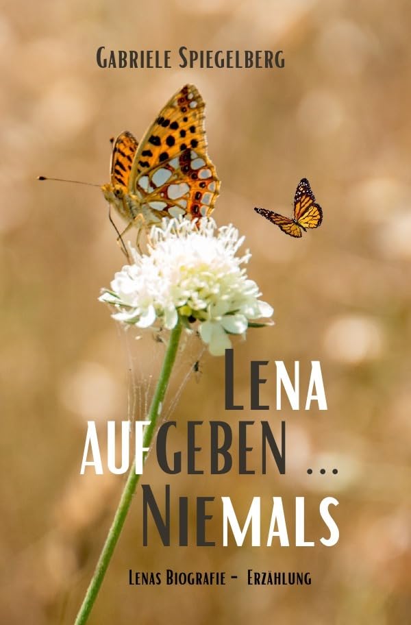 LENA AUFGEBEN ... NIEMALS: DE Drama