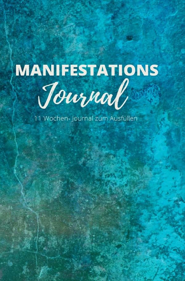 Manifestations Journal: 11 Wochen- Journal zum Ausfüllen Psychology