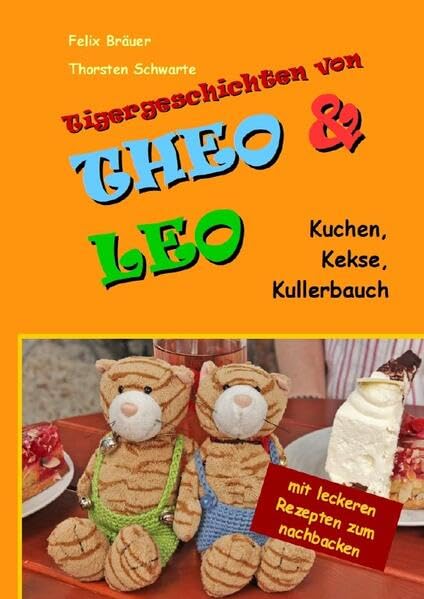 Tigergeschichten von Theo & Leo: Kuchen, Kekse, Kullerbauch Manga
