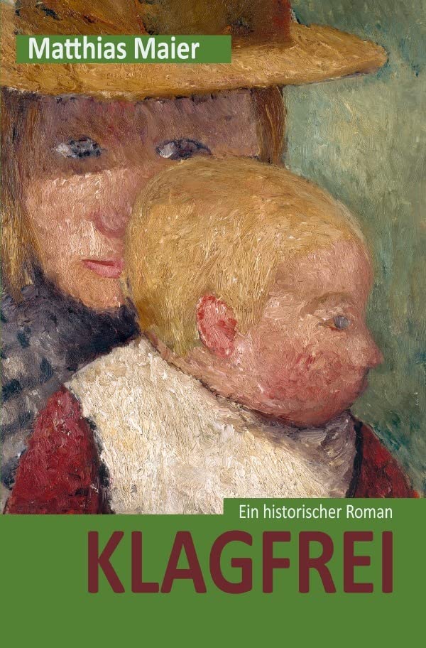 Klagfrei: Ein historischer Roman Historical Fiction