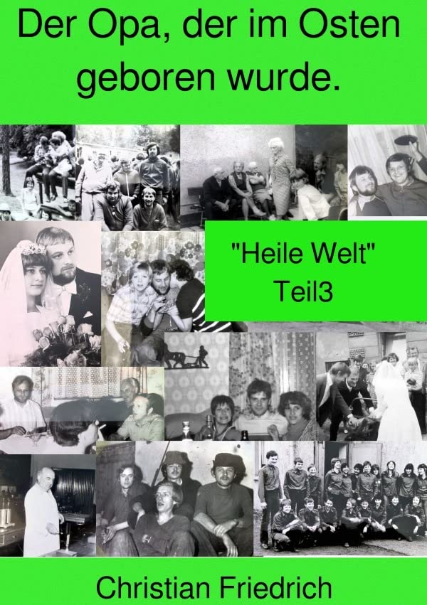 Der Opa, der im Osten geboren wurde. Teil 3.: "Heile Welt" Personalities