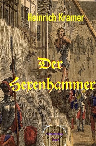 Der Hexenhammer: (Malleus maleficarum) Historical Fiction