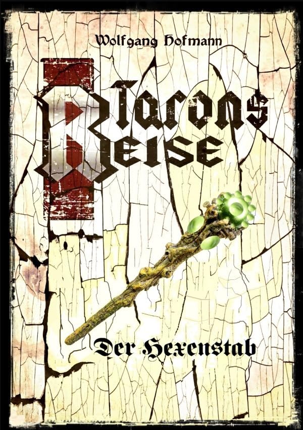 Tarons Reisen / Taron´s Reise: Der Hexenstab Children's books