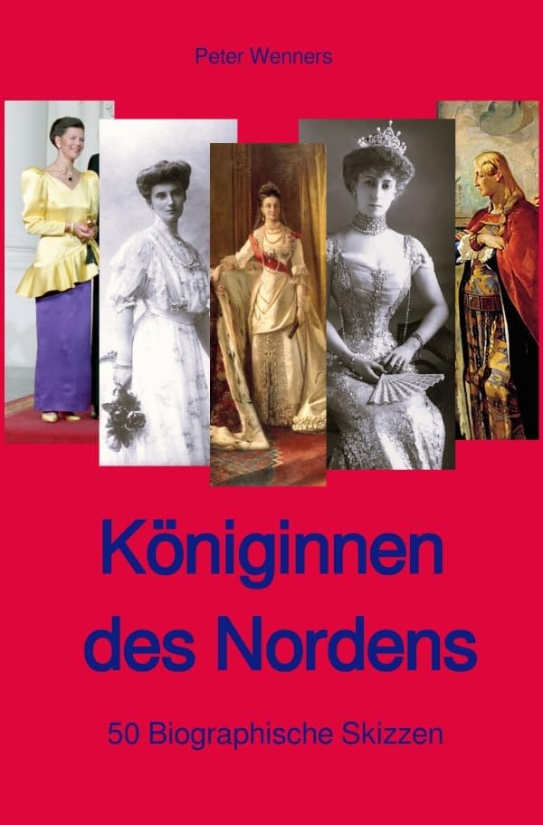 Königinnen des Nordens: 50 Biographische Skizzen Personalities