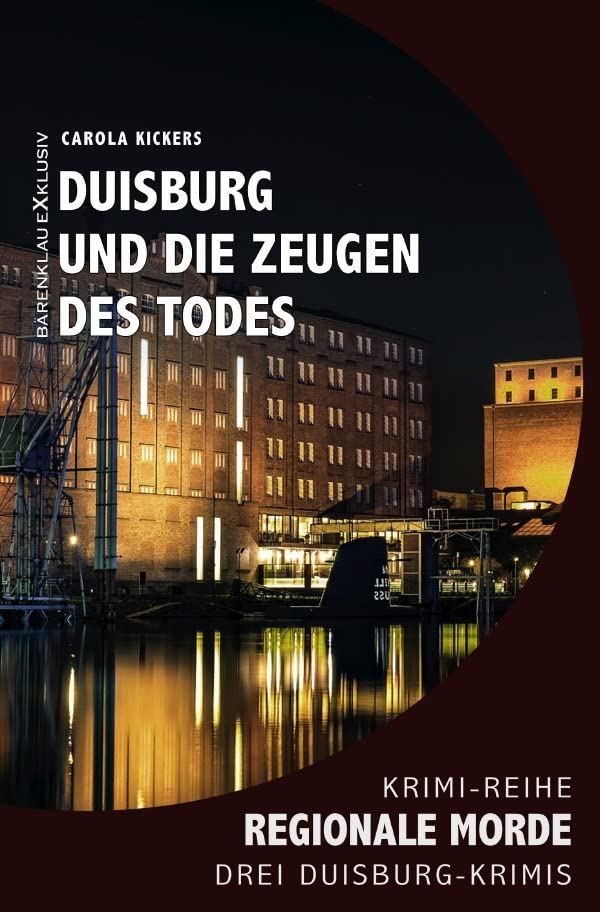 Duisburg und die Zeugen des Todes – Regionale Morde: 3 Duisburg-Krimis Contemporary literature