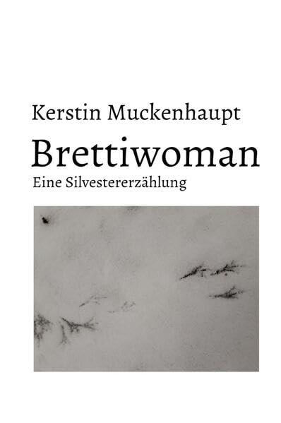 Brettiwoman: Eine Silvestererzählung Humour & Satire