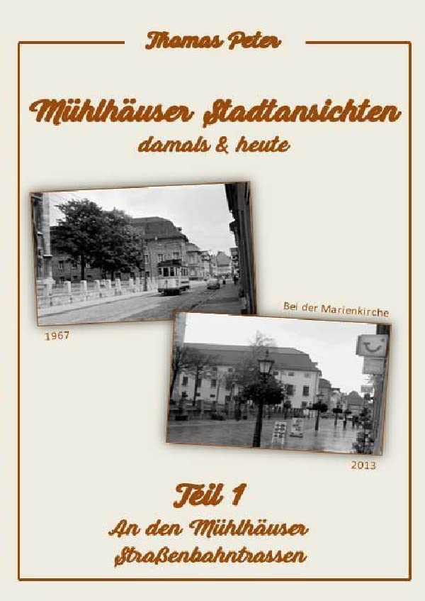 Mühlhäuser Stadtansichten damals & heute: Teil 1 An den Mühlhäuser Straßenbahntrassen Photography