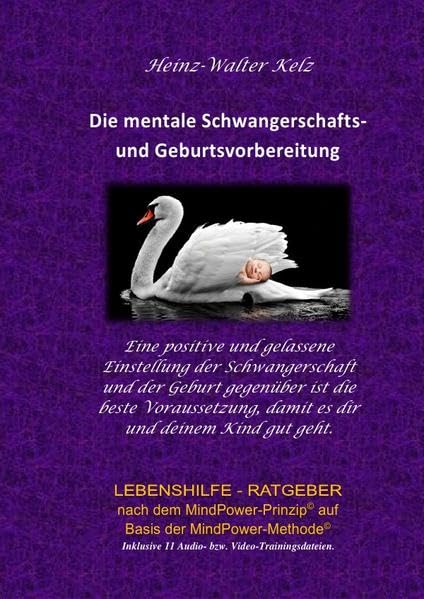Die mentale Schwangerschafts- und Geburtsvorbereitung: Jede Geburt ist einzigartig und auf ihre ganz besondere Weise WUNDER-voll. Parents & Children
