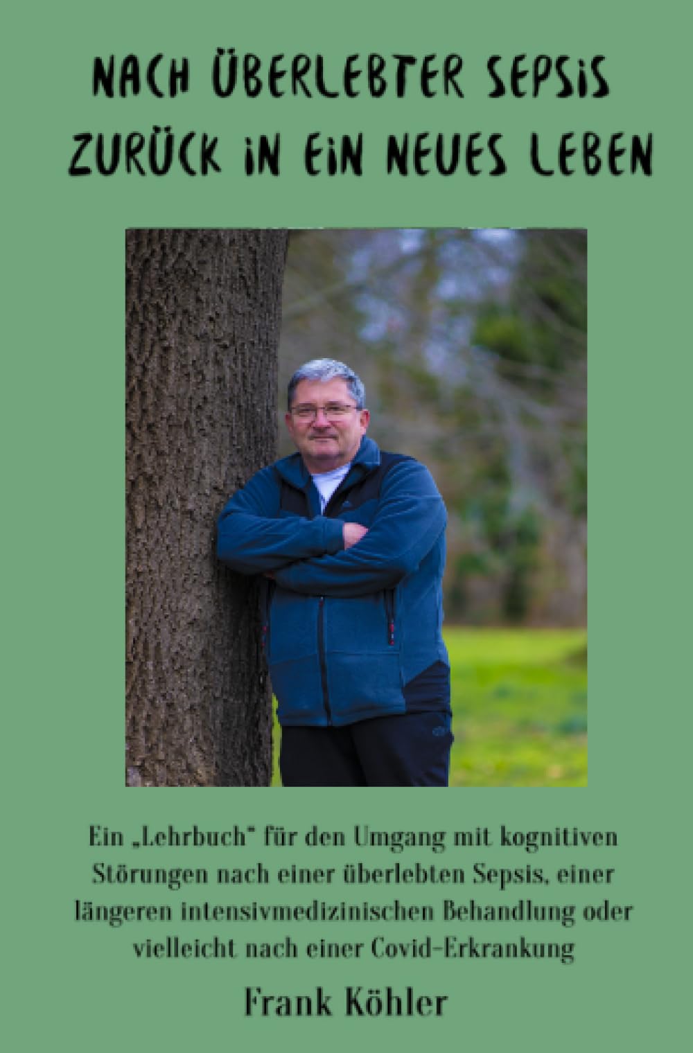 Nach überlebter Sepsis - zurück in ein neues Leben book
