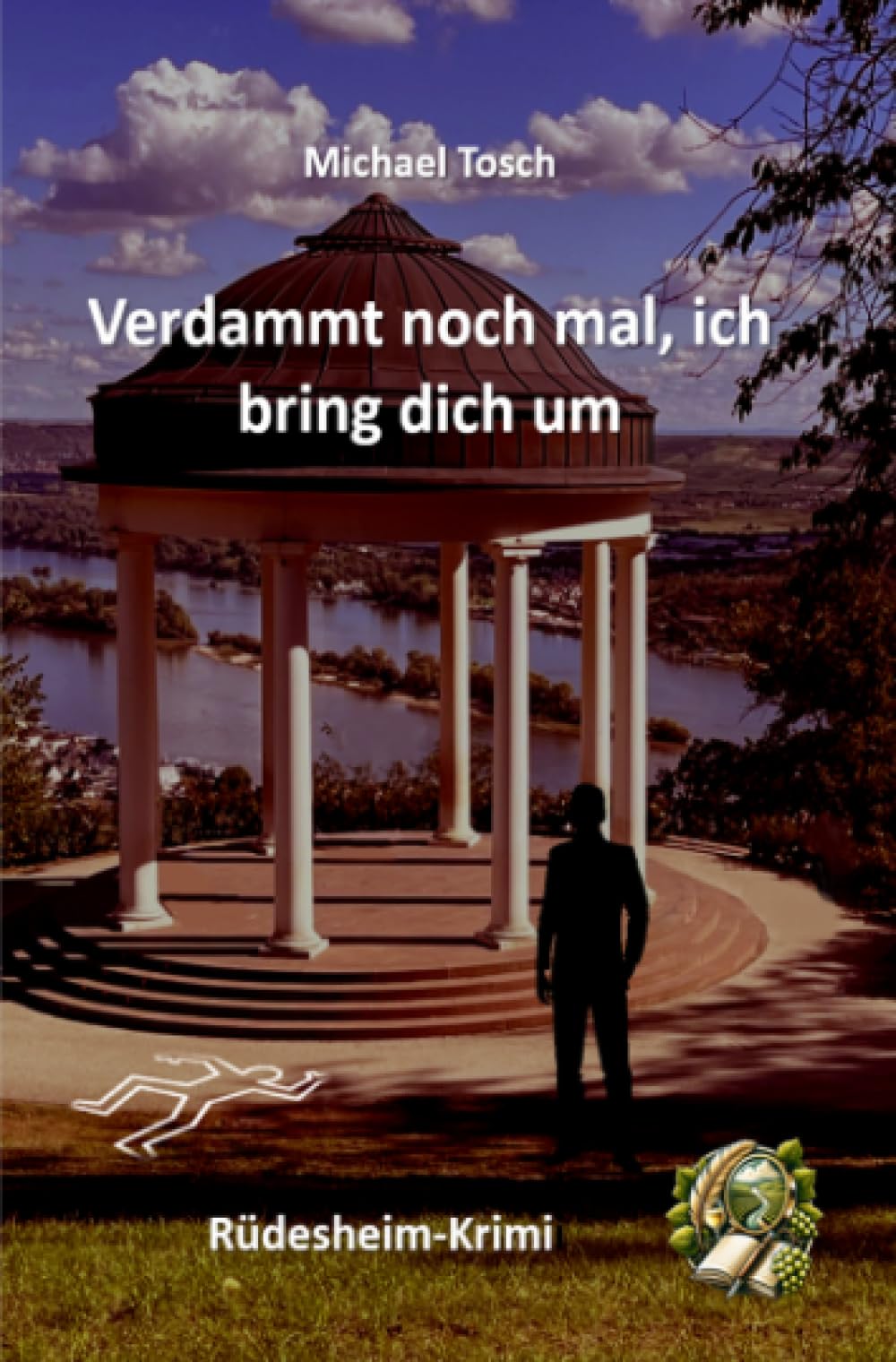 Verdammt noch mal ich bring dich um: Rüdesheim-Krimi Contemporary literature