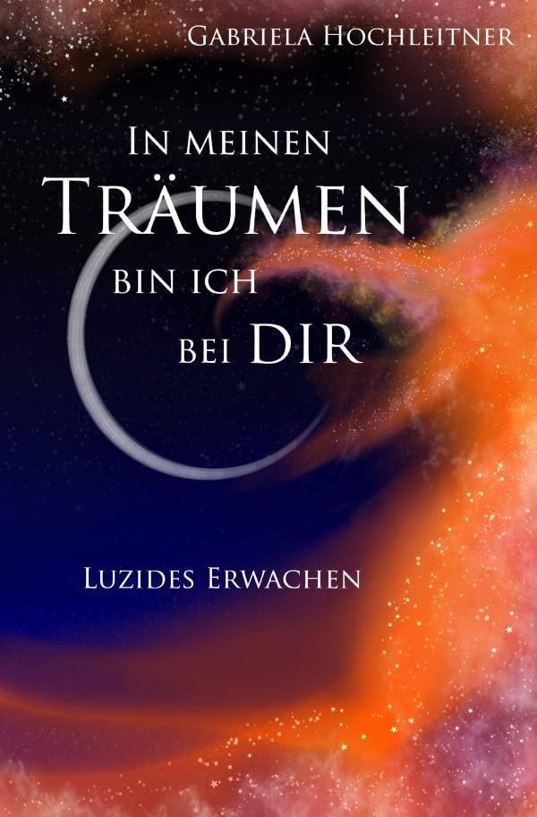 In meinen Träumen bin ich bei dir: Luzides Erwachen book