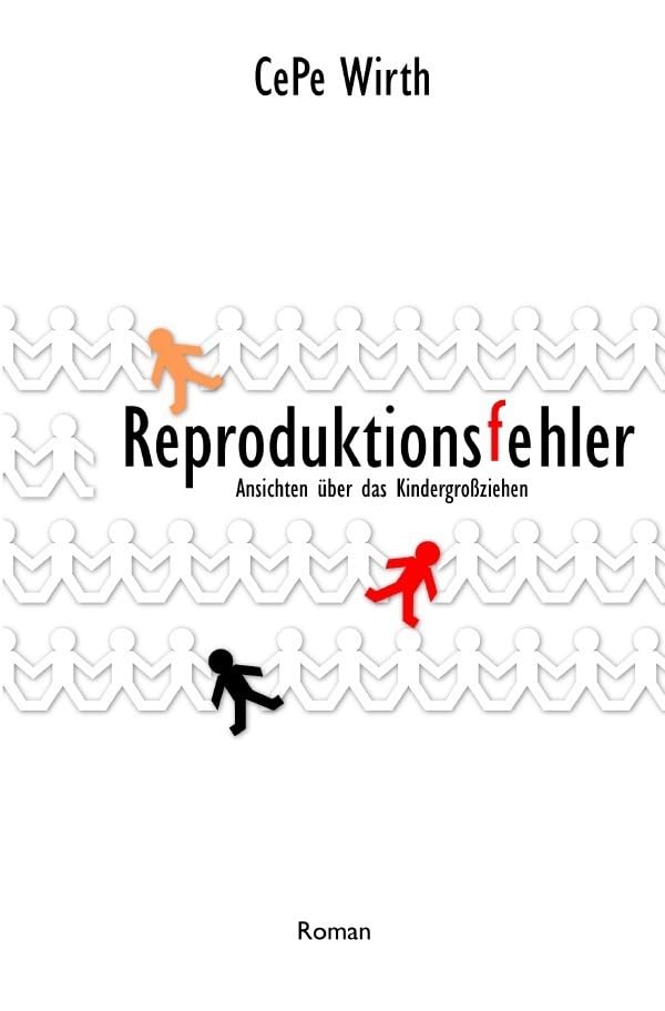 Reproduktionsfehler: Ansichten über das Kindergroßziehen Contemporary literature