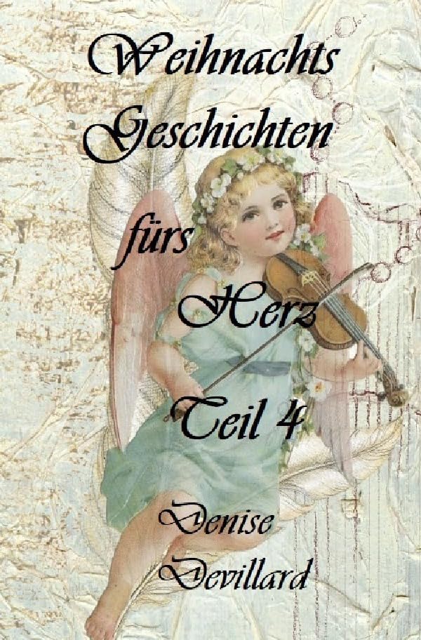 Weihnachtsgeschichten fürs Herz / Weihnachts-Geschichten für's Herz: Teil 4 Essays & Short Stories
