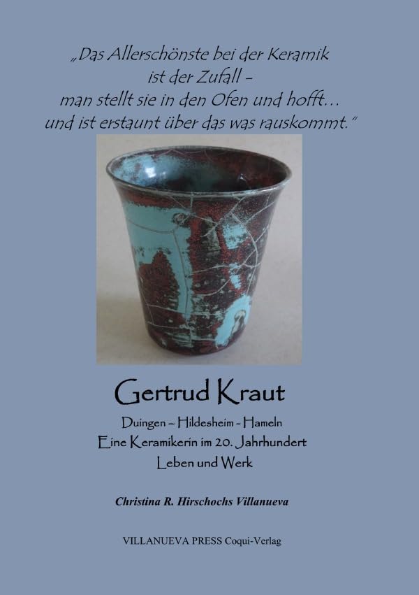 Gertrud Kraut-Eine Keramikerin im 20. Jahrhundert: Leben und Werk Inspiring women