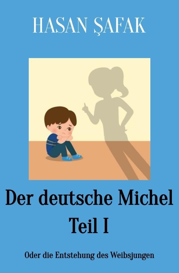 Der deutsche Michel / Der deutsche Michel Teil I: Oder die Entstehung des Weibsjungen Contemporary literature
