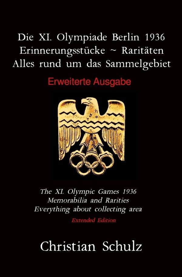 Die XI. Olympiade Berlin 1936 - Erinnerungsstücke ~ Raritäten: Erweiterte Ausgabe Living & Furnishing