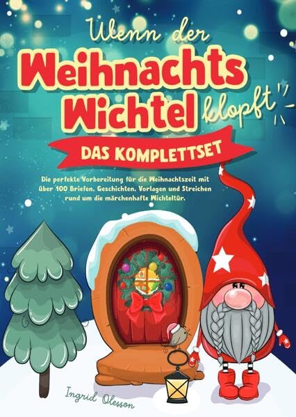 Wenn der Weihnachtswichtel klopft - das Komplettset: Die perfekte Vorbereitung für die Weihnachtszeit mit über 100 Briefen, Geschichten, Vorlagen und Streichen rund um die märchenhafte Wichteltür Parents & Children