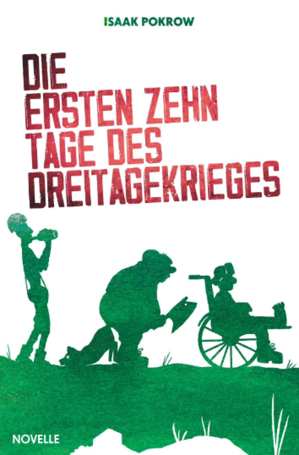 Die ersten zehn Tage des Dreitagekrieges Humour & Satire