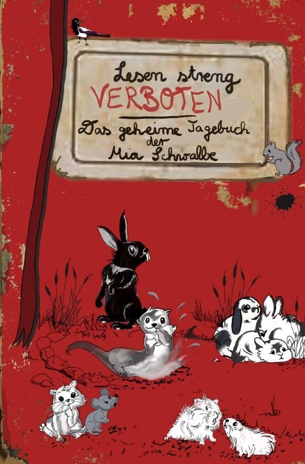 Lesen streng verboten! Das geheime Tagebuch der Mia Schwalbe Novels & Short Stories