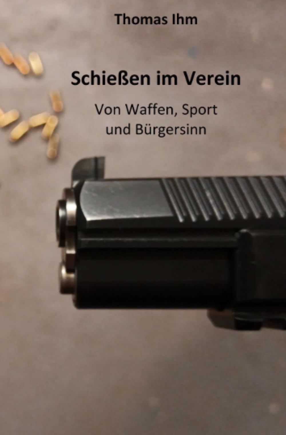 Schießen im Verein: Von Waffen, Sport und Bürgersinn – ein Erfahrungsbericht Hobbies & Crafts