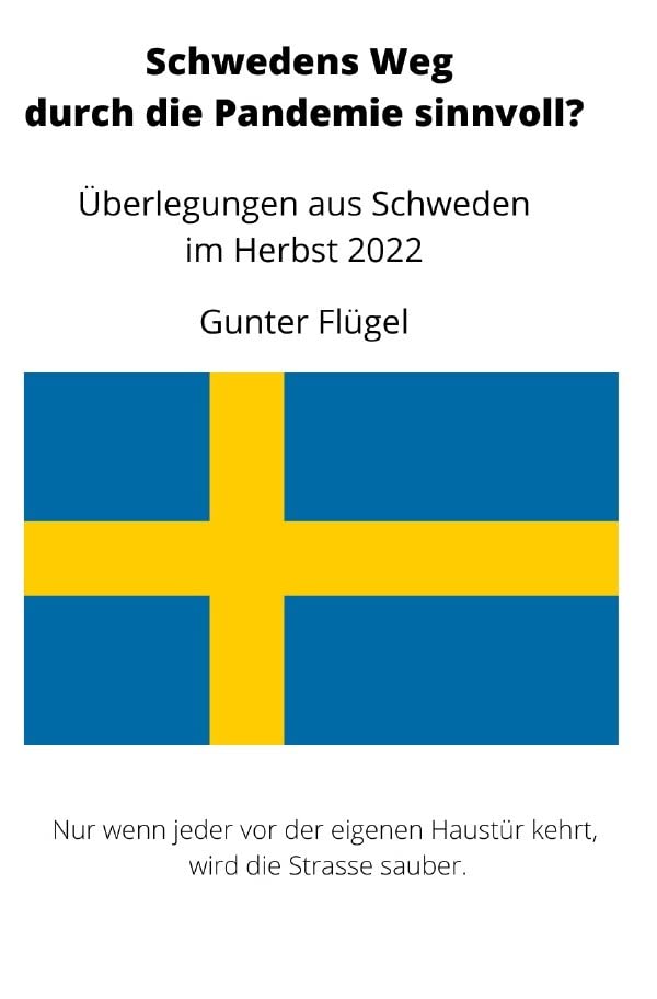 Schwedens Weg durch die Pandemie sinnvoll?: Überlegungen aus Schweden im Herbst 2022 Philosophy
