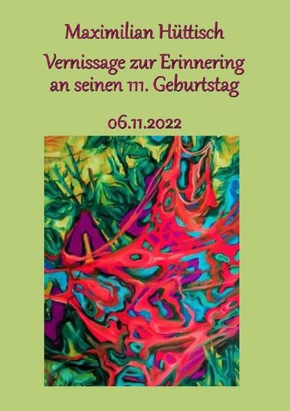 Maximilian Hütisch zumm 111. Geburtstag Film, Art & Culture