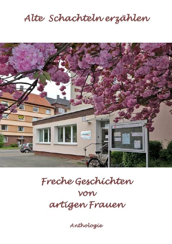 Alte Schachteln erzählen: Freche Geschichten von artigen Frauen Leisure, Home & Garden
