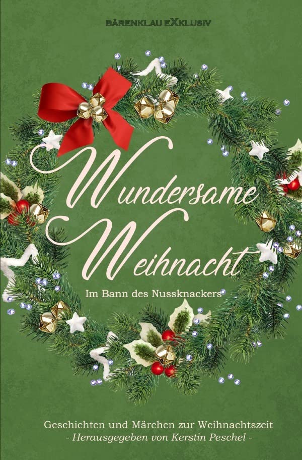 Wundersame Weihnacht – Im Bann des Nussknackers: Geschichten und Märchen zur Weihnachtszeit Contemporary literature