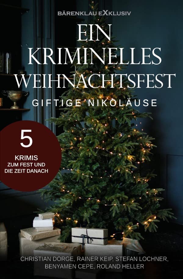 Ein kriminelles Weihnachtsfest - Giftige Nikoläuse: 5 Krimis: DE Contemporary literature