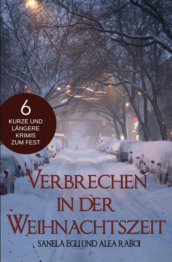 Verbrechen in der Weihnachtszeit – 6 kurze und längere Krimis zum Fest Contemporary literature