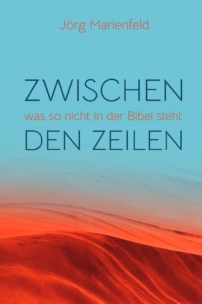 Zwischen den Zeilen: Was so nicht in der Bibel steht Religion & Esotericism