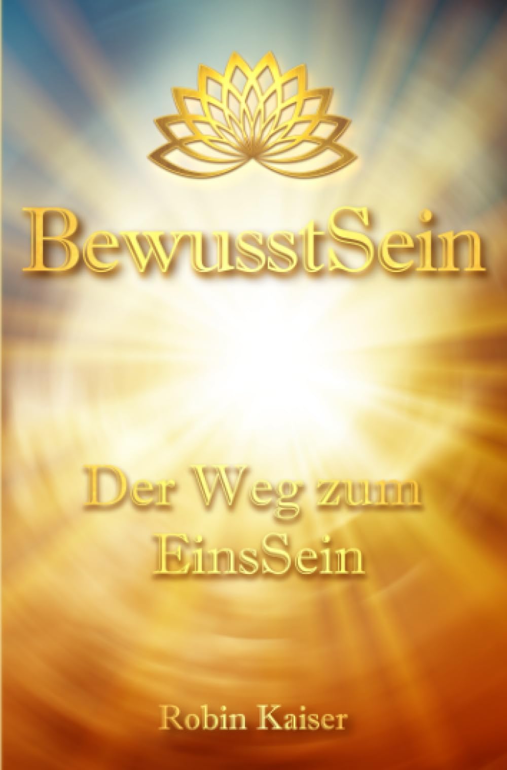 BewusstSein: Der Weg zum EinsSein Philosophy