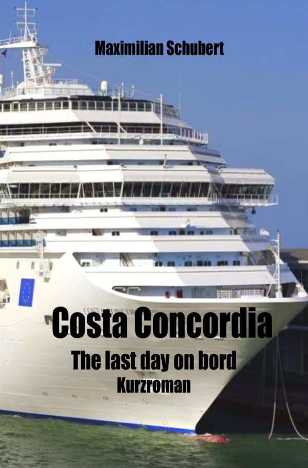 Costa Concordia: The last day on bord Essays & Short Stories