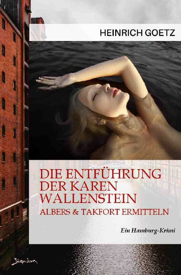 DIE ENTFÜHRUNG DER KAREN WALLENSTEIN - ALBERS & TAKFORT ERMITTELN: Ein Hamburg-Krimi book