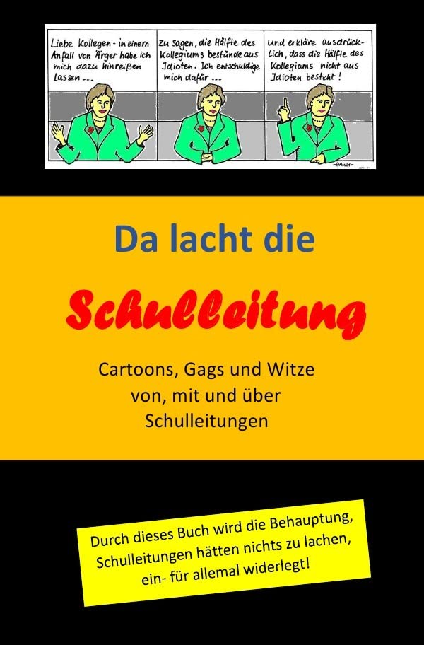 Da lacht die Schulleitung: Cartoons, Gags und Witze von, mit und über Schulleitungen Leisure, Home & Garden