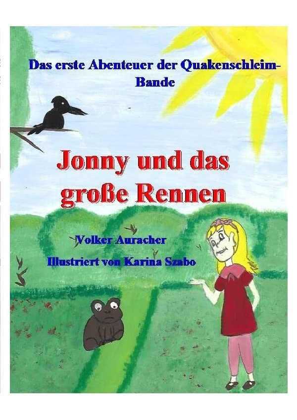 Die Quakenschleim Bande / Jonny und das große Rennen Novels & Short Stories