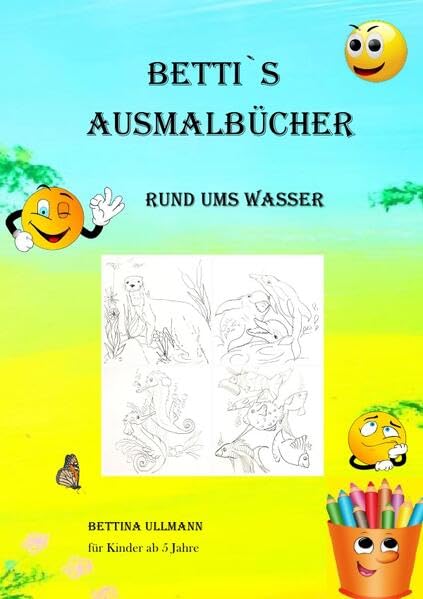 Betti`s Ausmalbücher: Rund ums Wasser Non-fiction
