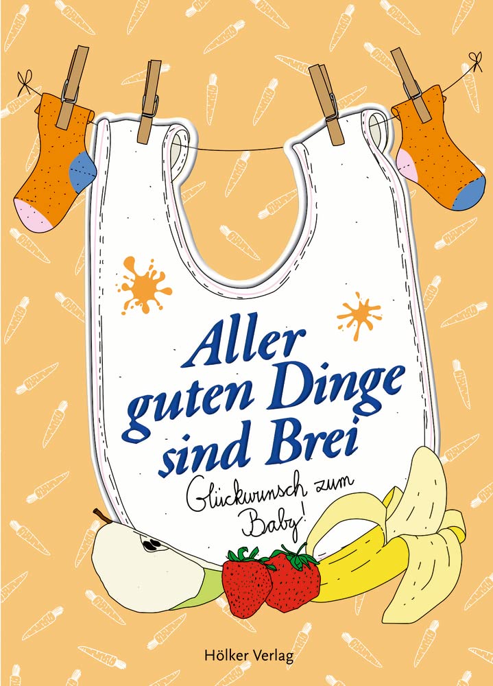 Aller guten Dinge sind Brei: Glückwunsch zum Baby! (Der kleine Küchenfreund) Parents & Children