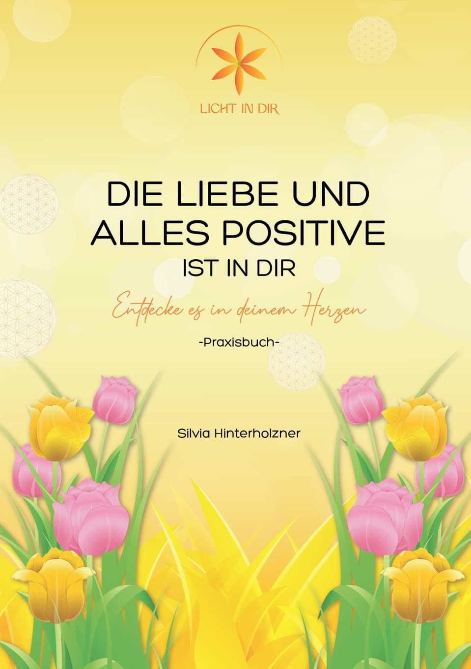 Die Liebe und alles Positive ist in dir: Entdecke es in deinem Herzen Lifestyle