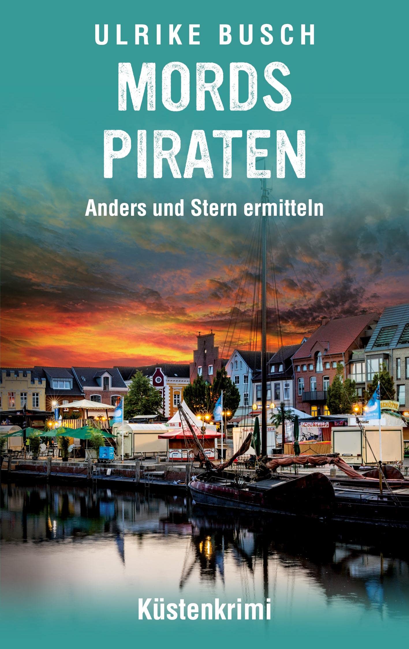 Mordspiraten: Nordseekrimi (Anders und Stern ermitteln) Contemporary literature