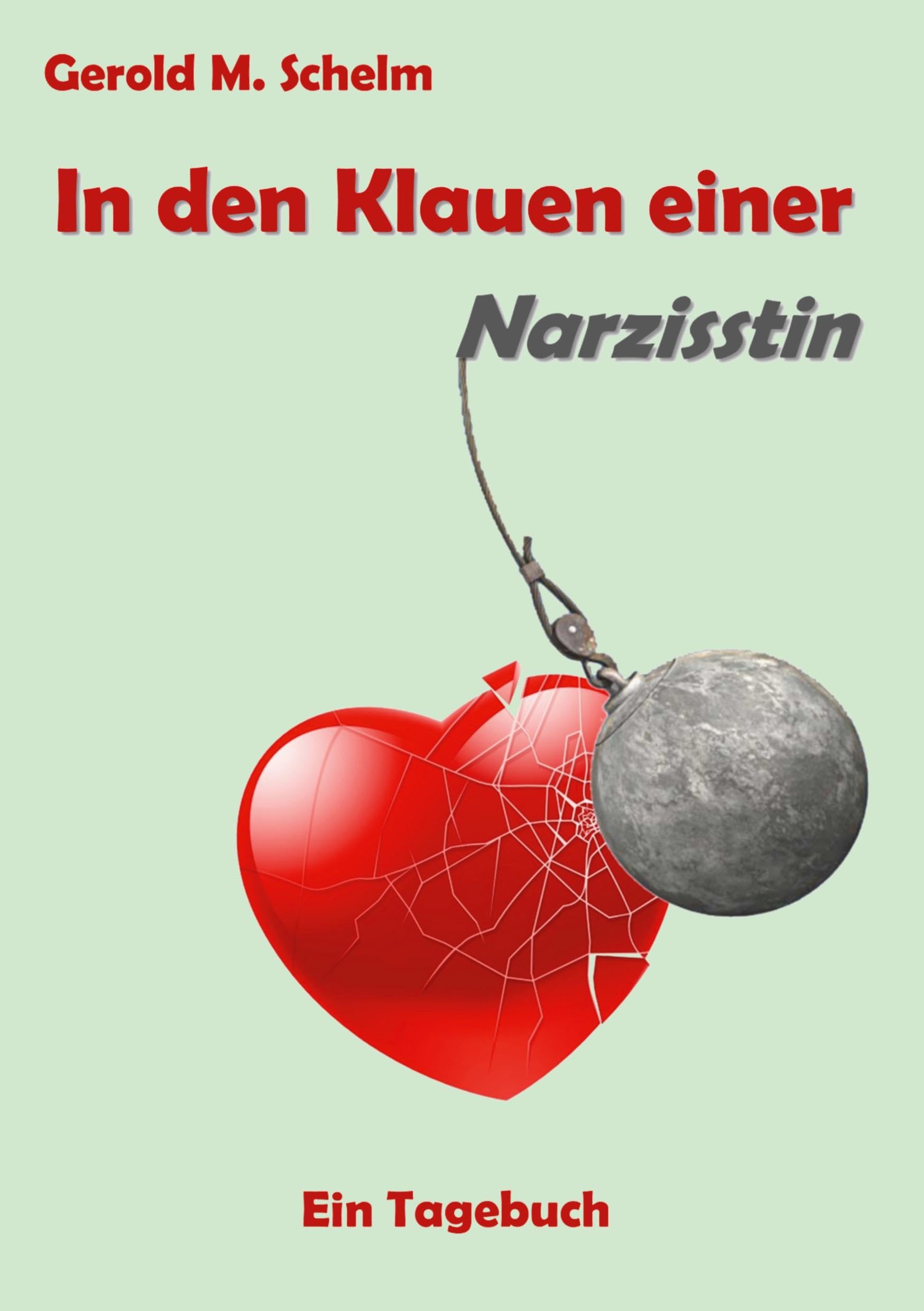 In den Klauen einer Narzisstin: Ein Tagebuch Books