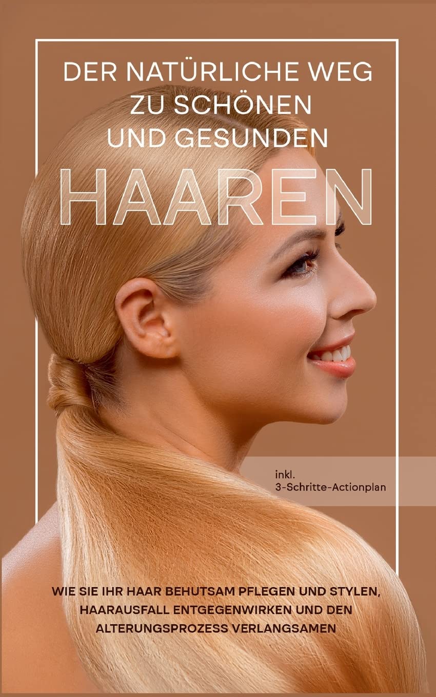 Der natürliche Weg zu schönen und gesunden Haaren Leisure, Home & Garden