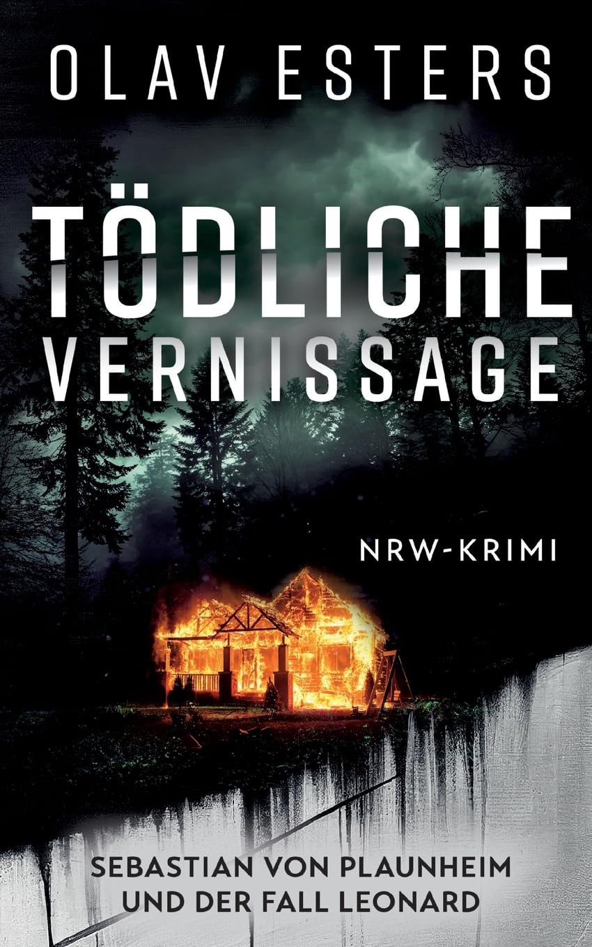 Tödliche Vernissage: Sebastian von Plaunheim und der Fall Leonard (Ein Fall für Sebastian von Plaunheim) Contemporary literature