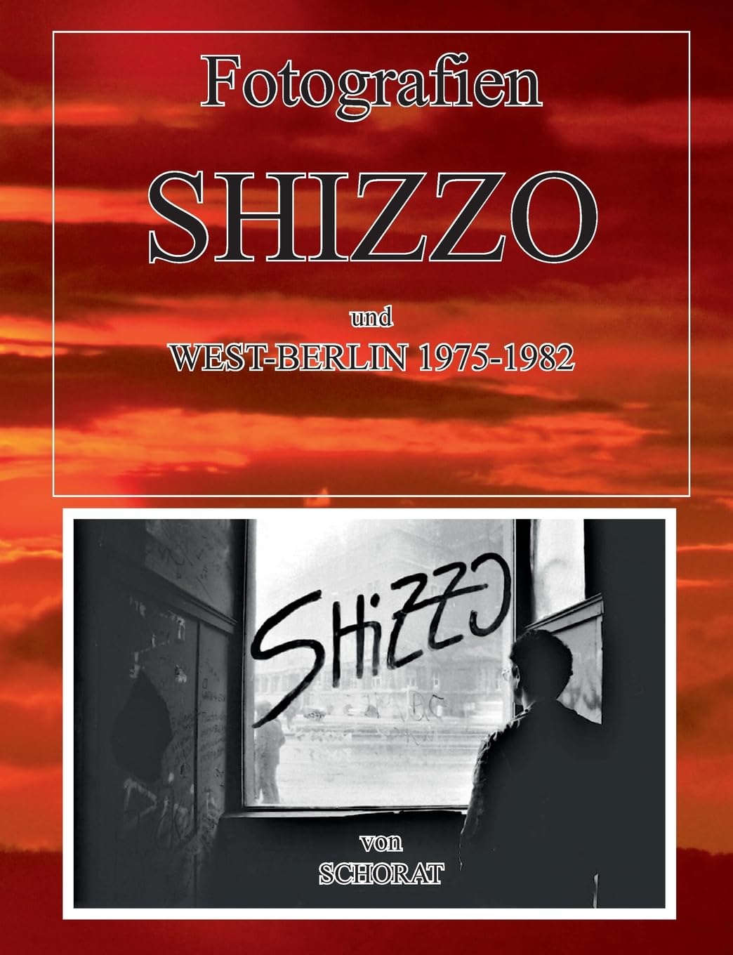 Fotografien Shizzo und West-Berlin 1975 -1982 Travel