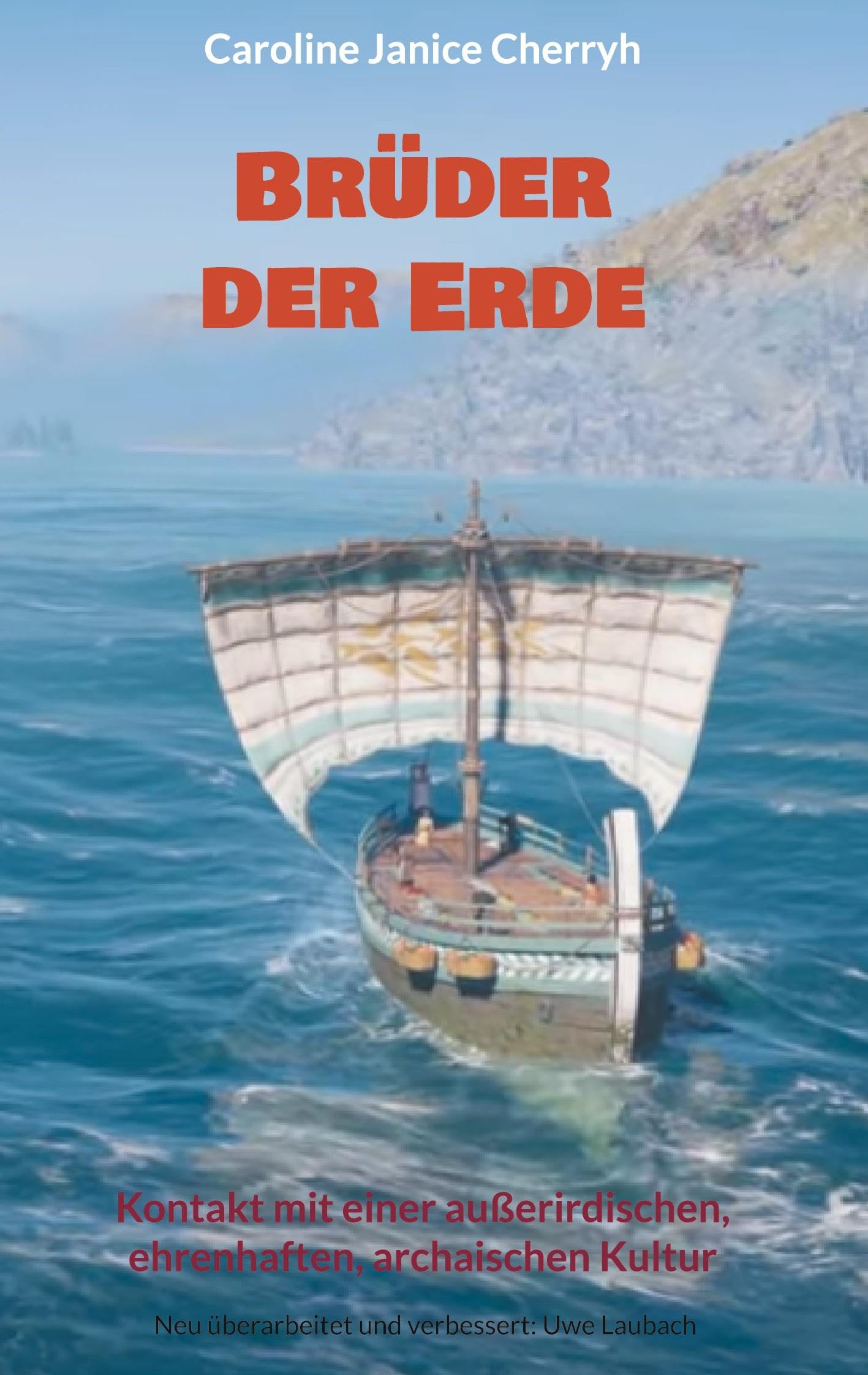 Brüder der Erde: Kontakt mit einer außerirdischen, ehrenhaften, archaischen Kultur * Neu überarbeitet und verbessert Contemporary literature