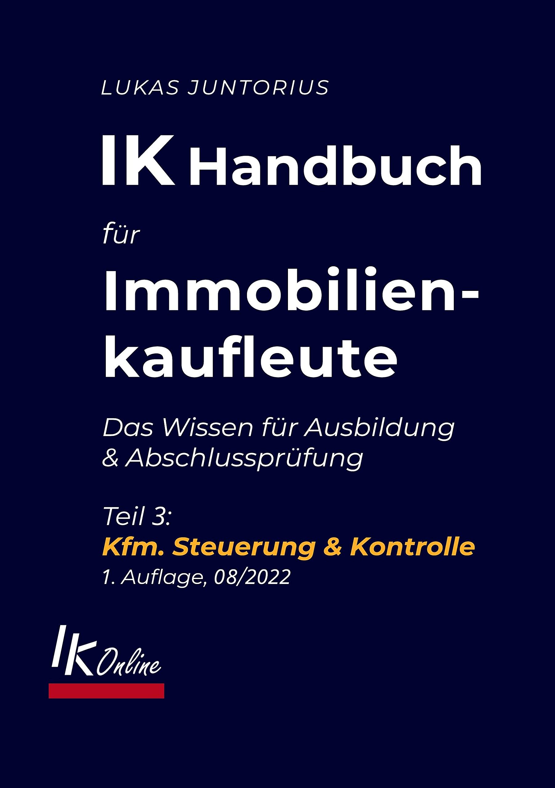 IK Handbuch für Immobilienkaufleute Teil 3 Kfm. Steuerung & Kontrolle Law